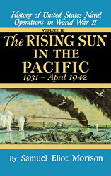 Rising Sun in the Pacific 1931 - April 1942 - History of United Volume 3