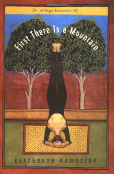 First There is a Mountain: A Yoga Romance