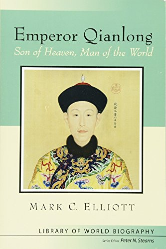 Emperor Qianlong: Son of Heaven Man of the World
