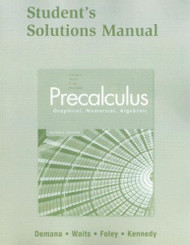 Precalculus: Graphical Numerical Algebraic Student Solutions Manual
