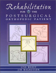 Rehabilitation for the Post-Surgical Orthopedic Patient