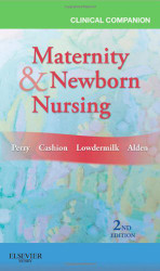 Clinical Companion for Maternity & Newborn Nursing