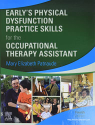 Early's Physical Dysfunction Practice Skills for the Occupational