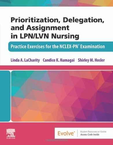 Prioritization Delegation and Assignment in LPN/LVN Nursing