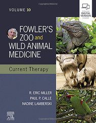 Fowler's Zoo and Wild Animal Medicine Current Therapy Volume 10