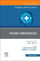Trauma Emergencies An Issue of Emergency Medicine Clinics of North Volume 41-1