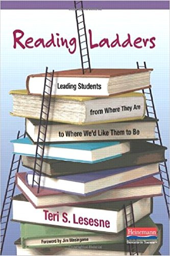 Reading Ladders: Leading Students from Where They Are to Where We'd