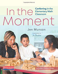 In the Moment: Conferring in the Elementary Math Classroom