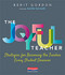 Joyful Teacher: Strategies for Becoming the Teacher Every Student