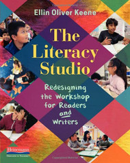 Literacy Studio: Redesigning the Workshop for Readers and Writers