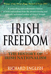 Irish Freedom: The History of Nationalism in Ireland