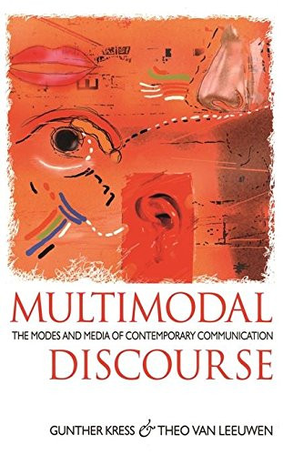 Multimodal Discourse (Hodder Arnold Publication)