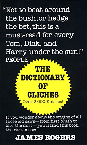 Dictionary of Cliches