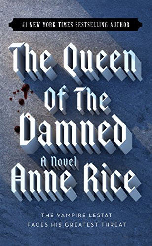 Queen of the Damned (The Vampire Chronicles No. 3)