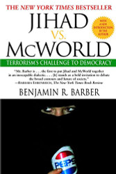 Jihad vs. McWorld: Terrorism's Challenge to Democracy