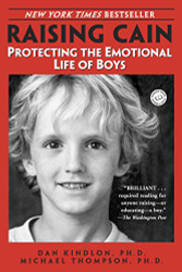 Raising Cain: Protecting the Emotional Life of Boys