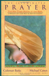 Illuminated Prayer: The Five-Times Prayer of the Sufis