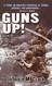Guns Up! A Firsthand Account of the Vietnam War
