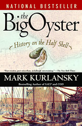 Big Oyster: History on the Half Shell