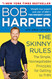 Skinny Rules: The Simple Nonnegotiable Principles for Getting