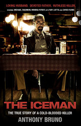 Iceman: The True Story of a Cold-Blooded Killer