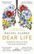 Dear Life: A Doctor's Story of Love Loss and Consolation