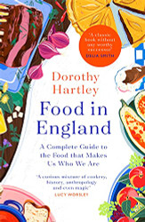 Food In England: A complete guide to the food that makes us who we