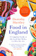 Food In England: A complete guide to the food that makes us who we