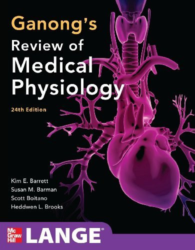 Ganong's Review Of Medical Physiology