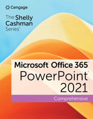 Shelly Cashman Series Microsoft Office 365 & PowerPoint 2021