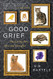 Good Grief: On Loving Pets Here and Hereafter