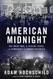 American Midnight: The Great War a Violent Peace and Democracy's