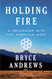 Holding Fire: A Reckoning with the American West