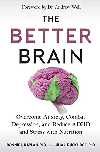 Better Brain: Overcome Anxiety Combat Depression and Reduce ADHD
