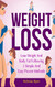 Weight Loss: Lose Weight and Body Fat Following 3 Simple and Easy
