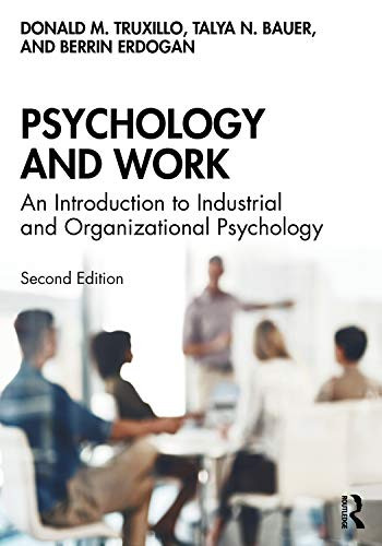 Psychology and Work: An Introduction to Industrial and Organizational