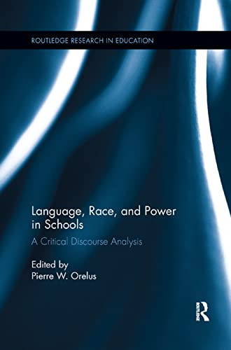 Language Race and Power in Schools: A Critical Discourse Analysis