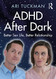 ADHD After Dark: Better Sex Life Better Relationship