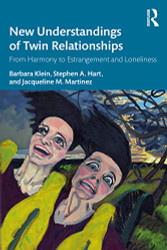 New Understandings of Twin Relationships