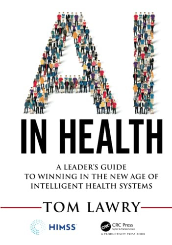 AI in Health: A Leader's Guide to Winning in the New Age