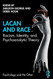 Lacan and Race (Psychology and the Other)