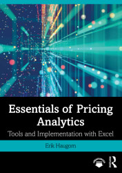 Essentials of Pricing Analytics (Mastering Business Analytics)