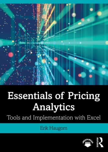 Essentials of Pricing Analytics (Mastering Business Analytics)