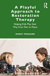 Playful Approach to Restoration Therapy