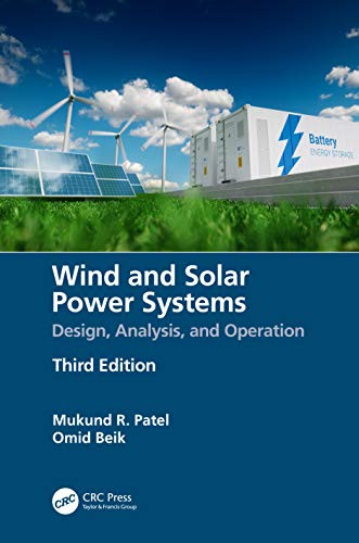 Wind and Solar Power Systems: Design Analysis and Operation