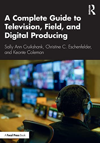 Complete Guide to Television Field and Digital Producing