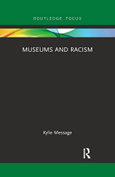 Museums and Racism (Museums in Focus)