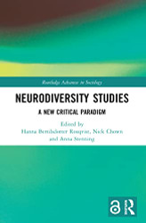 Neurodiversity Studies: A New Critical Paradigm - Routledge Advances