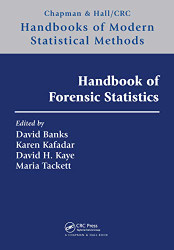 Handbook of Forensic Statistics - Chapman & Hall/CRC Handbooks
