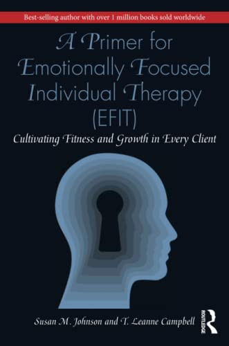 Primer for Emotionally Focused Individual Therapy (EFIT)